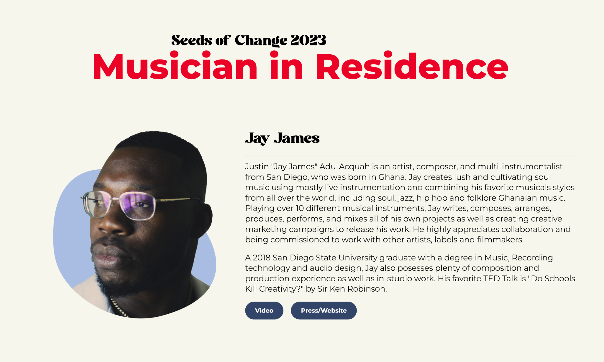 TEDx Seeds of Change 2023: Jay James, Musician in Residence. A profile celebrating my Ghanaian roots, live instrumentation, and work as an artist, composer and multi-instrumentalist.